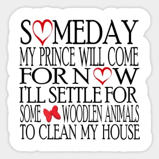 Someday My Prince Will Come T-Shirt Sticker